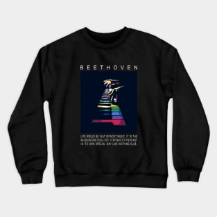 Beethoven Quotes Crewneck Sweatshirt